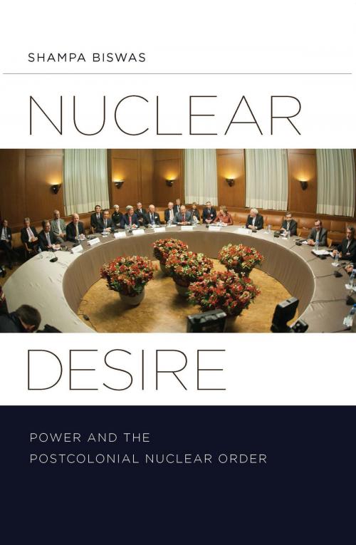 Cover of the book Nuclear Desire by Shampa Biswas, University of Minnesota Press