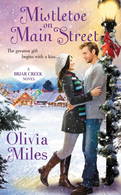 Cover of the book Mistletoe on Main Street by Olivia Miles, Grand Central Publishing