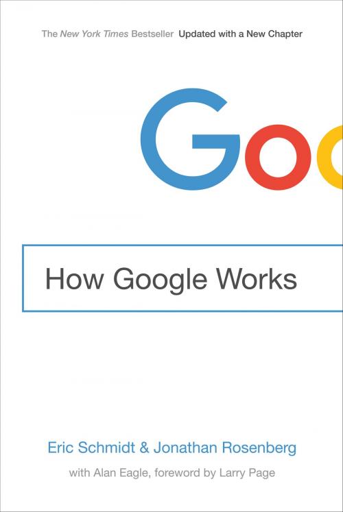 Cover of the book How Google Works by Eric Schmidt, Jonathan Rosenberg, Grand Central Publishing