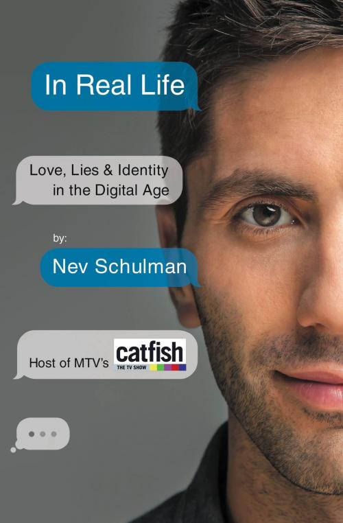 Cover of the book In Real Life by Nev Schulman, Grand Central Publishing