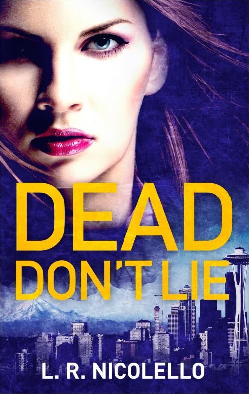 Cover of the book Dead Don't Lie by L. R. Nicolello, HQN Books