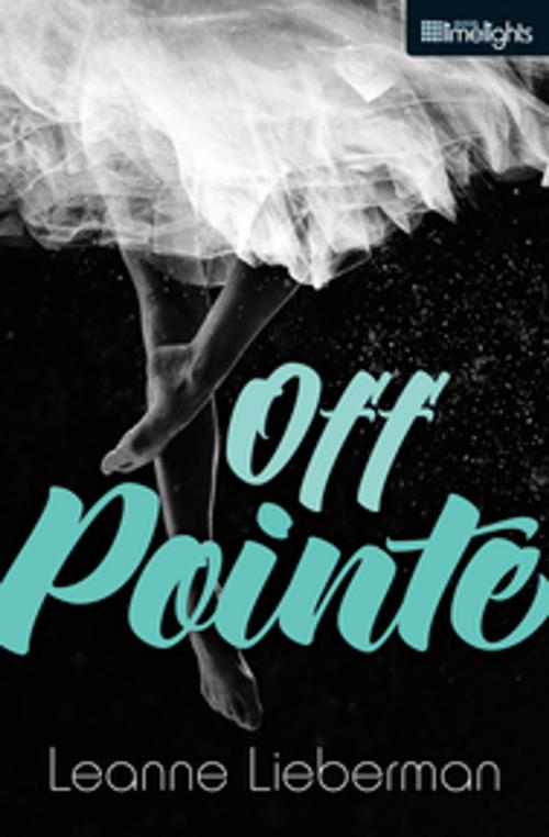 Cover of the book Off Pointe by Leanne Lieberman, Orca Book Publishers