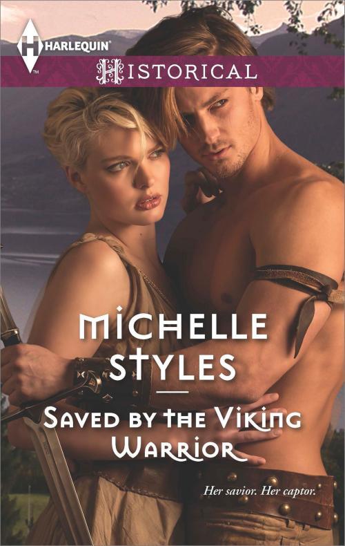 Cover of the book Saved by the Viking Warrior by Michelle Styles, Harlequin