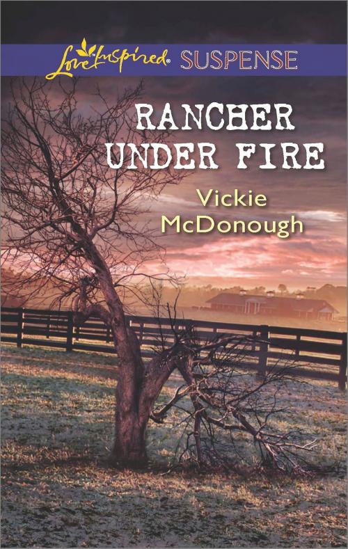 Cover of the book Rancher Under Fire by Vickie McDonough, Harlequin