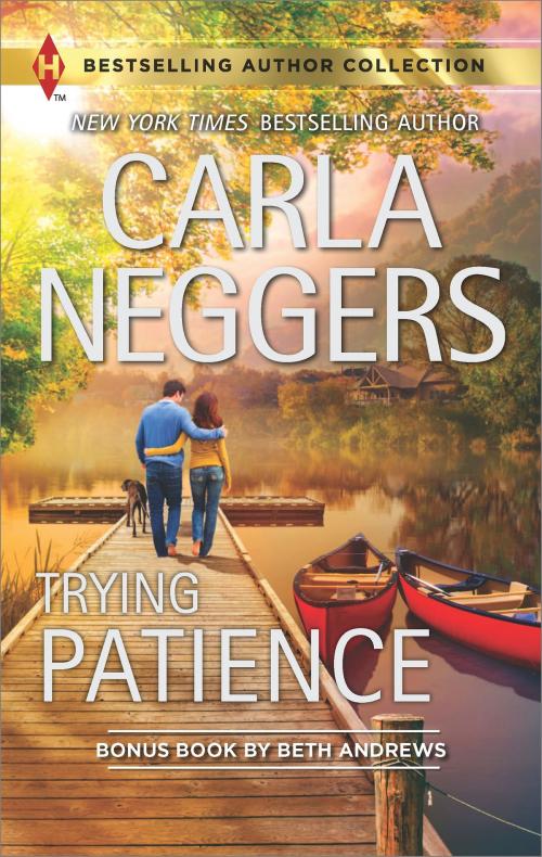 Cover of the book Trying Patience & A Not-So-Perfect Past by Carla Neggers, Beth Andrews, Harlequin