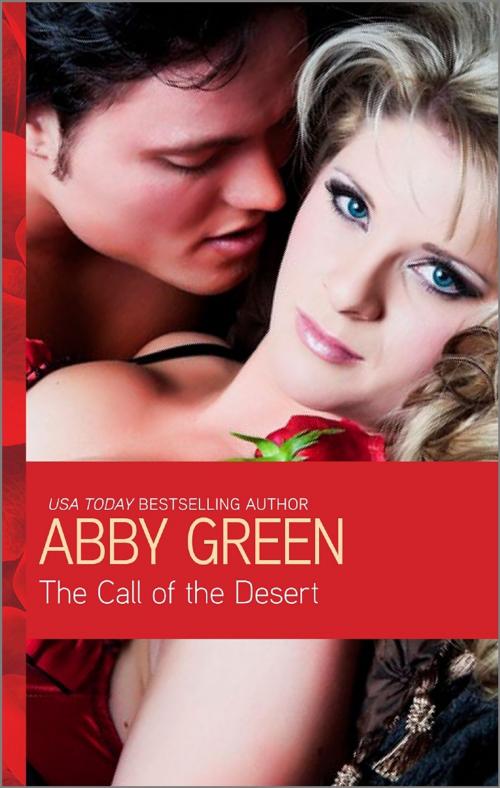 Cover of the book The Call of the Desert by Abby Green, Harlequin