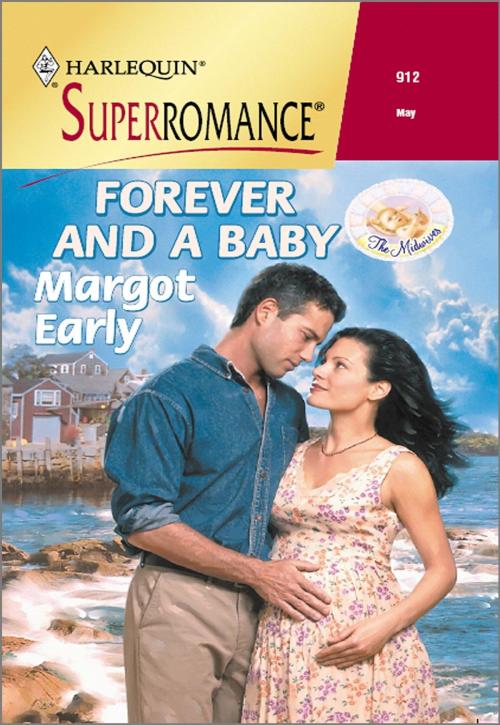 Cover of the book FOREVER AND A BABY by Margot Early, Harlequin