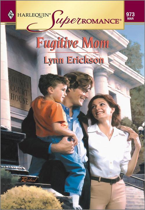 Cover of the book FUGITIVE MOM by Lynn Erickson, Harlequin