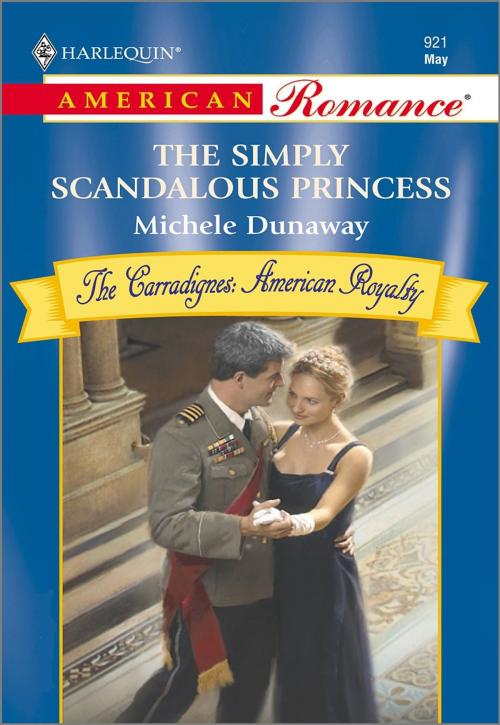 Cover of the book The Simply Scandalous Princess by Michele Dunaway, Harlequin