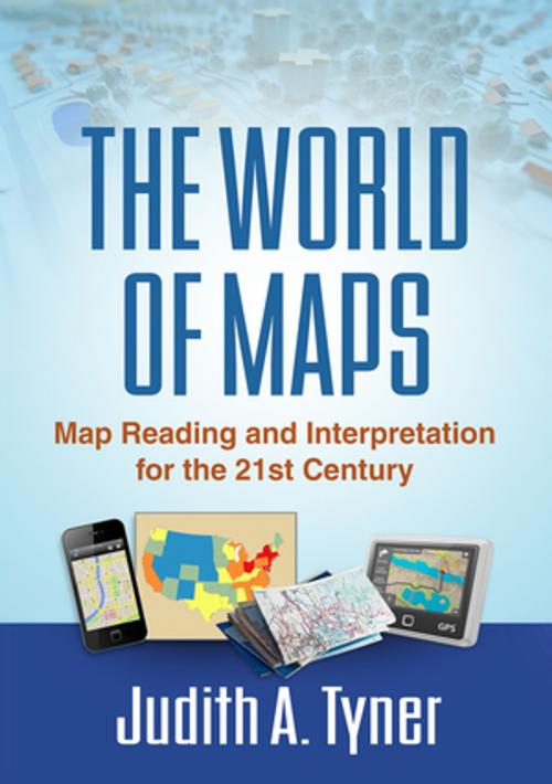 Cover of the book The World of Maps by Judith A. Tyner, PhD, Guilford Publications