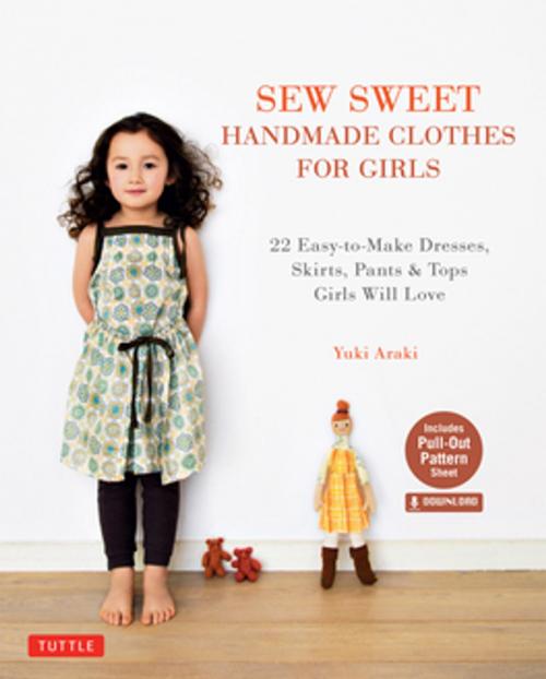 Cover of the book Sew Sweet Handmade Clothes for Girls by Yuki Araki, Tuttle Publishing