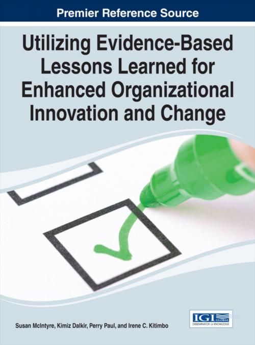 Cover of the book Utilizing Evidence-Based Lessons Learned for Enhanced Organizational Innovation and Change by , IGI Global