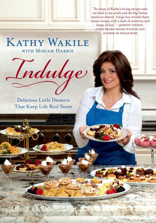 Cover of the book Indulge by Kathy Wakile, Miriam Harris, St. Martin's Press