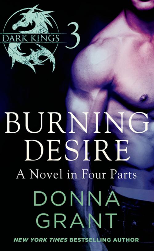 Cover of the book Burning Desire: Part 3 by Donna Grant, St. Martin's Press