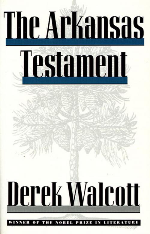 Cover of the book The Arkansas Testament by Derek Walcott, Farrar, Straus and Giroux