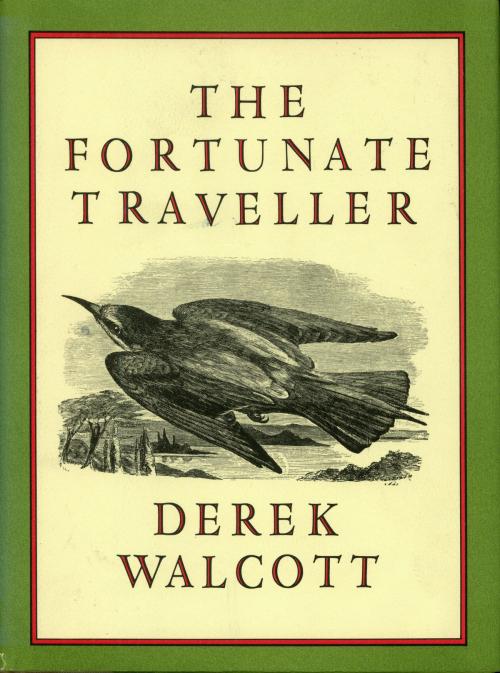 Cover of the book The Fortunate Traveller by Derek Walcott, Farrar, Straus and Giroux