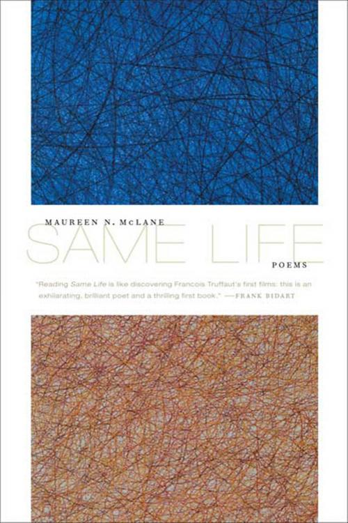 Cover of the book Same Life by Maureen N. McLane, Farrar, Straus and Giroux