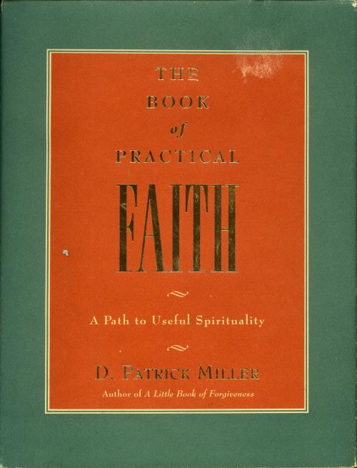 Cover of the book The Book of Practical Faith by D. Patrick Miller, Henry Holt and Co.