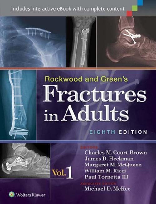 Cover of the book Rockwood and Green's Fractures in Adults by Charles Court-Brown, James D. Heckman, Michael McKee, Margaret M. McQueen, William Ricci, Paul Tornetta, III, Wolters Kluwer Health