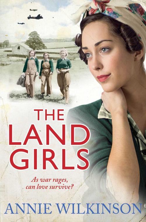 Cover of the book The Land Girls by Annie Wilkinson, Simon & Schuster UK