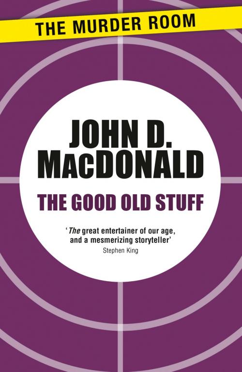 Cover of the book The Good Old Stuff by John D. MacDonald, Orion Publishing Group