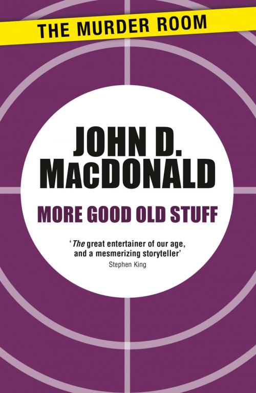 Cover of the book More Good Old Stuff by John D. MacDonald, Orion Publishing Group