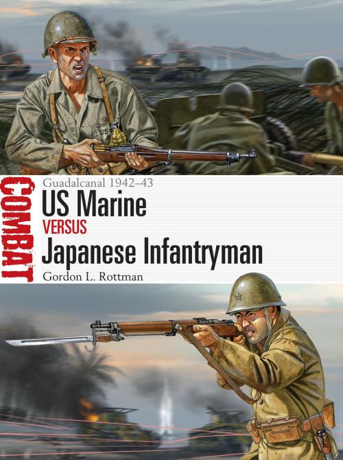 Cover of the book US Marine vs Japanese Infantryman by Gordon L. Rottman, Bloomsbury Publishing