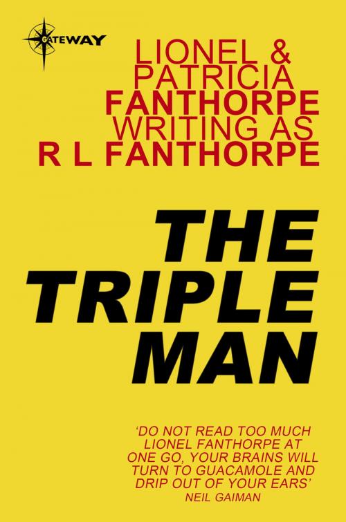 Cover of the book The Triple Man by Lionel Fanthorpe, Patricia Fanthorpe, R Fanthorpe, Orion Publishing Group