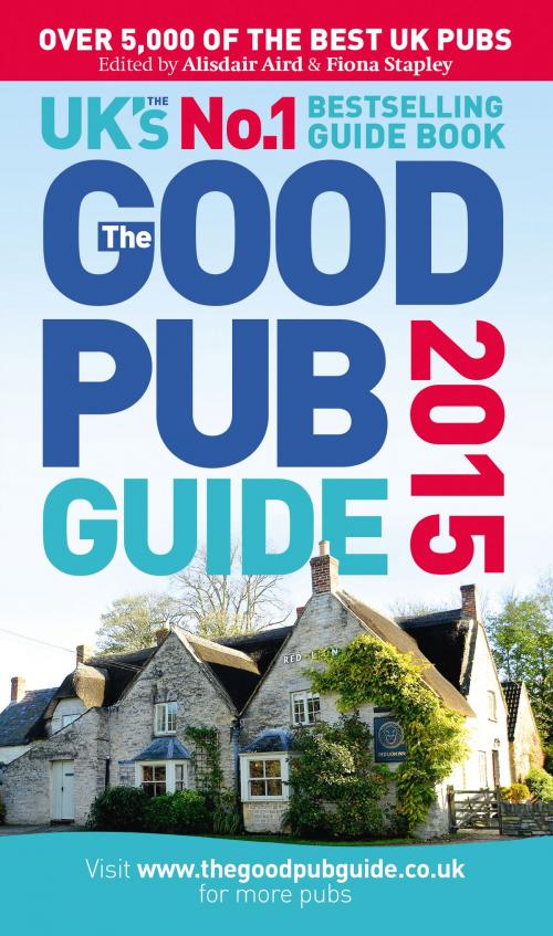 Cover of the book The Good Pub Guide 2015 by Alisdair Aird, Fiona Stapley, Ebury Publishing
