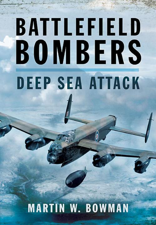 Cover of the book Battlefield Bombers by Martin Bowman, Pen and Sword
