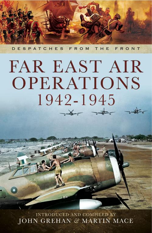 Cover of the book Far East Air Operations 1942-1945 by John Grehan, Martin Mace, Pen and Sword