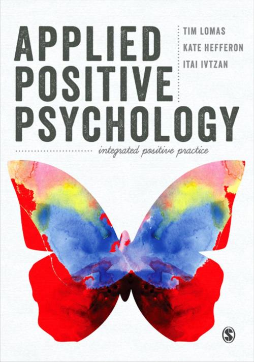 Cover of the book Applied Positive Psychology by Dr. Tim Lomas, Kate Hefferon, Itai Ivtzan, SAGE Publications
