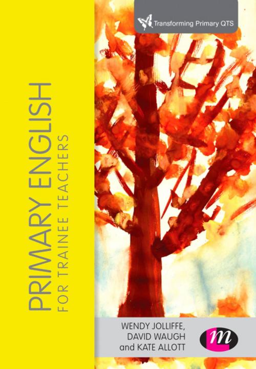 Cover of the book Primary English for Trainee Teachers by , SAGE Publications