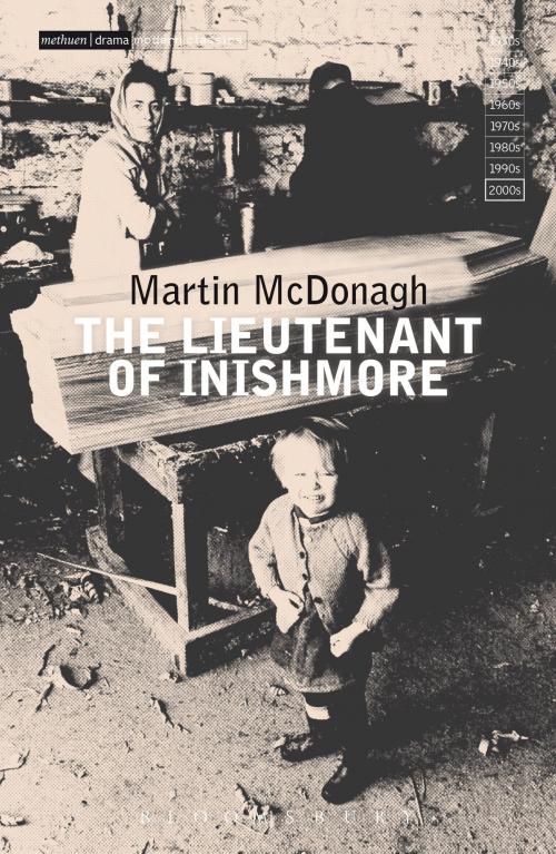 Cover of the book The Lieutenant of Inishmore by Mr Martin McDonagh, Bloomsbury Publishing