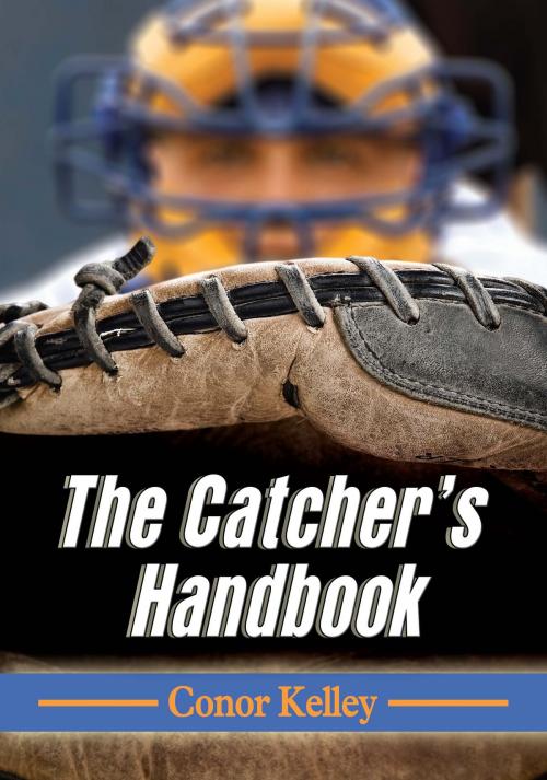 Cover of the book The Catcher's Handbook by Conor Kelley, McFarland & Company, Inc., Publishers