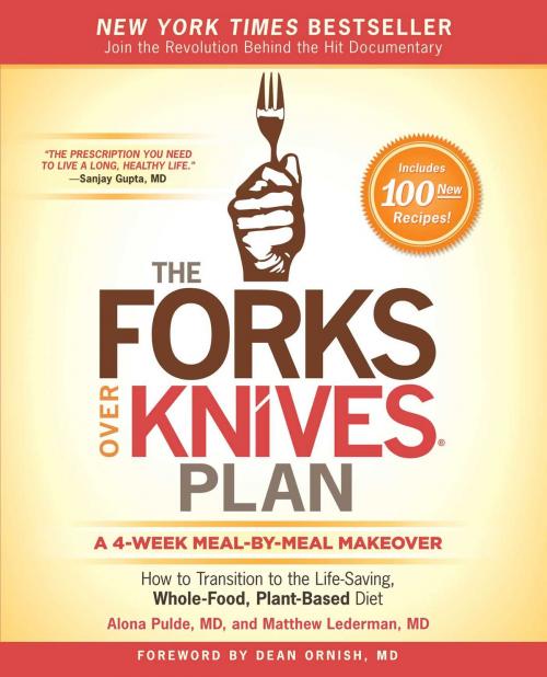 Cover of the book The Forks Over Knives Plan by Alona Pulde, M.D., Matthew Lederman, M.D., Atria Books
