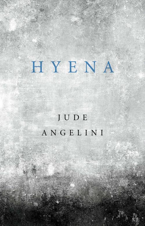 Cover of the book Hyena by Jude Angelini, Gallery Books