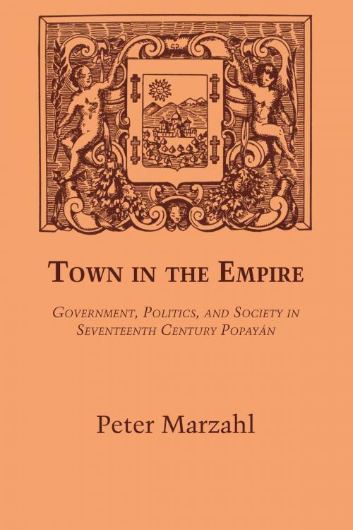 Cover of the book Town in the Empire by Peter Marzahl, University of Texas Press