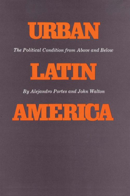 Cover of the book Urban Latin America by Alejandro Portes, John Walton, University of Texas Press