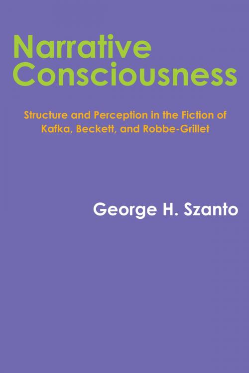 Cover of the book Narrative Consciousness by George H. Szanto, University of Texas Press
