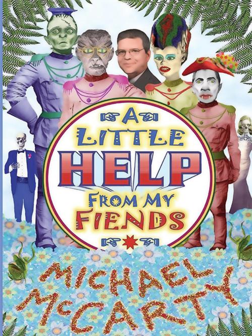 Cover of the book With a Little Help from My Fiends by Michael McCarty, Wildside Press LLC