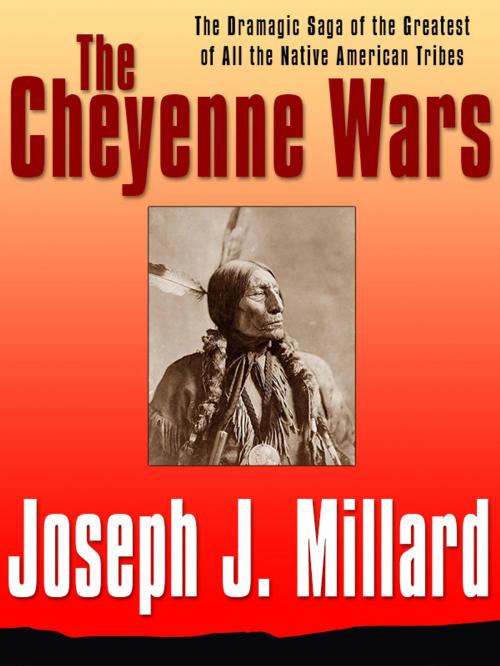 Cover of the book The Cheyenne Wars by Joseph J. Millard, Wildside Press LLC