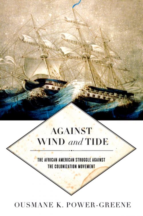 Cover of the book Against Wind and Tide by Ousmane K. Power-Greene, NYU Press