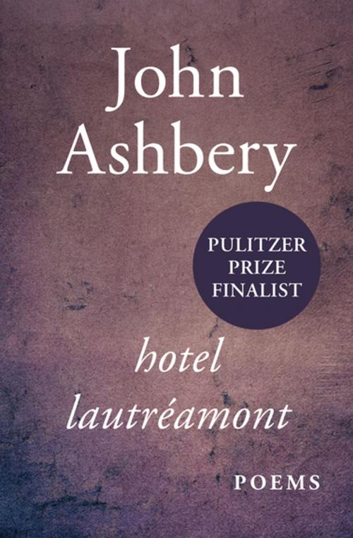 Cover of the book Hotel Lautréamont by John Ashbery, Open Road Media