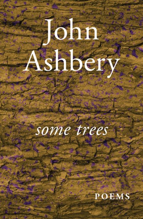 Cover of the book Some Trees by John Ashbery, Open Road Media