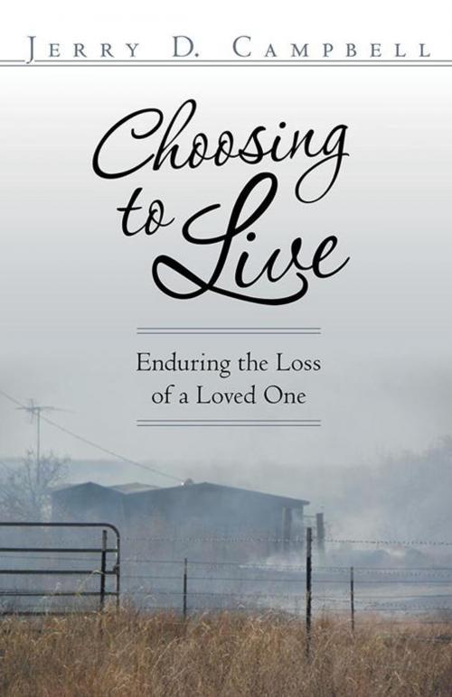 Cover of the book Choosing to Live by Jerry D. Campbell, Archway Publishing
