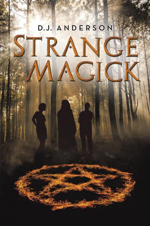 Cover of the book Strange Magick by D.J. Anderson, Archway Publishing