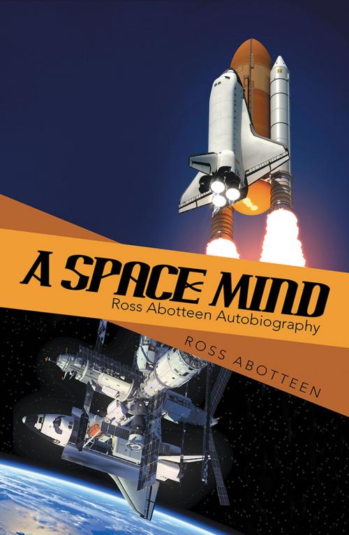 Cover of the book A Space Mind by Ross Abotteen, Archway Publishing