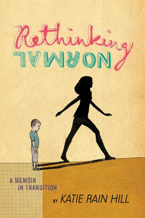 Cover of the book Rethinking Normal by Katie Rain Hill, Simon & Schuster Books for Young Readers