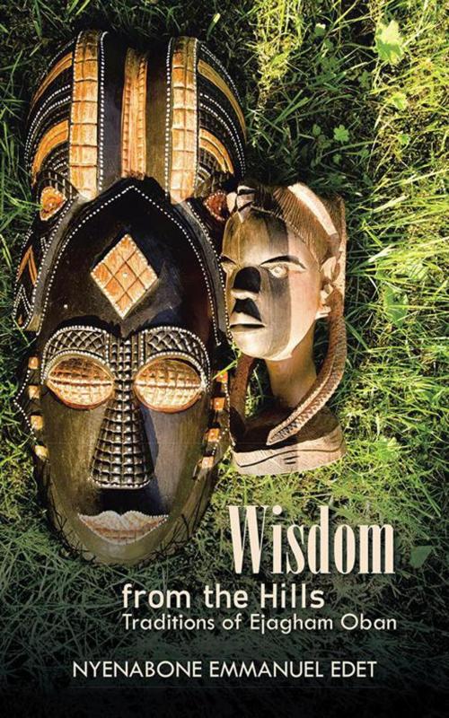 Cover of the book Wisdom from the Hills by Nyenabone Emmanuel Edet, Partridge Publishing Africa